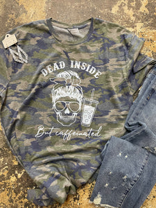 Dead inside but Caffeinated camo tee